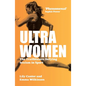Ultra Women: The Trailblazers Defying Sexism in Sport - Paperback