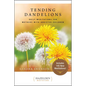 Tending Dandelions - Paperback