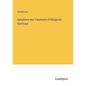 Symptoms and Treatment of Malignant Diarrhoea - Paperback