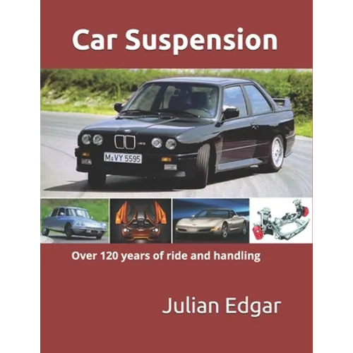 Car Suspension: - over 120 years of ride and handling - Paperback