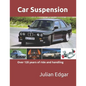 Car Suspension: - over 120 years of ride and handling - Paperback