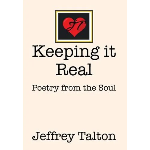 Keeping it Real: Poetry from the Soul - Hardcover