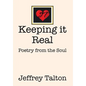 Keeping it Real: Poetry from the Soul - Hardcover
