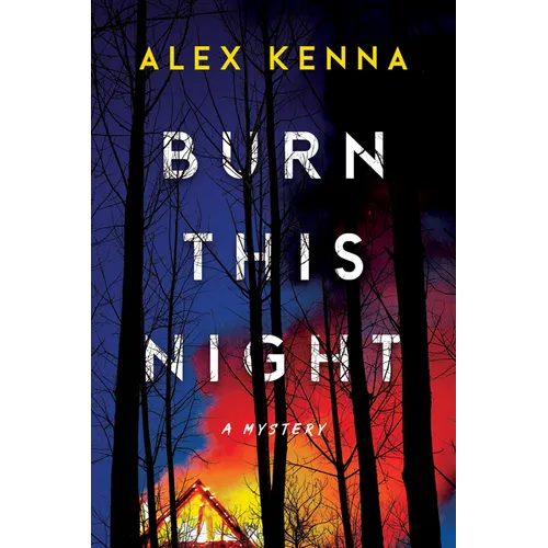 Burn This Night: A Mystery - Hardcover