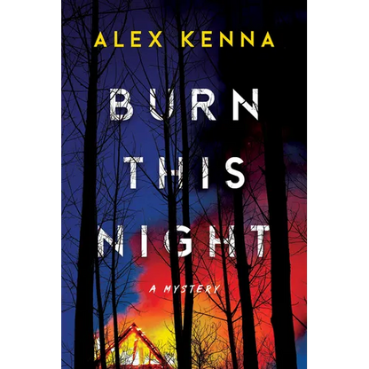 Burn This Night: A Mystery - Hardcover