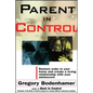 Parent in Control: Restore Order in Your Home and Create a Loving Relationship with Your Adolescent - Paperback