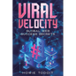 Viral Velocity: Global Web Success Secrets - Paperback