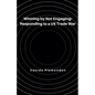 Winning by Not Engaging: Responding to a US Trade War - Paperback
