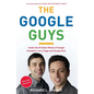 The Google Guys: Inside the Brilliant Minds of Google Founders Larry Page and Sergey Brin - Paperback