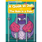 A Quail in Jail: And, the Rain Is a Pain - Library Binding