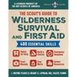 The Scout's Guide to Wilderness Survival and First Aid: 400 Essential Skills--Signal for Help, Build a Shelter, Emergency Response, Treat Wounds, Stay - Paperback