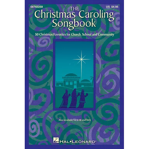 The Christmas Caroling Songbook: From Sa to Satb Choral Christmas Music Collection - A Christmas Carol Book with 50 Favorite Songs - Paperback