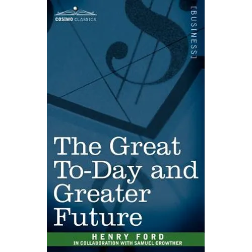 The Great To-Day and Greater Future - Paperback