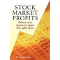 Stock Market Profits: Where one learns to open the right door - Paperback