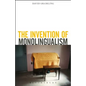 The Invention of Monolingualism - Paperback