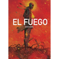 El Fuego - Hardcover