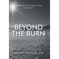 Beyond the Burn: Integrating Purposeful Humanity - Hardcover