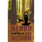 Blood and Wisdom - Paperback