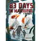 83 Days in Mariupol: A War Diary: A Graphic Novel - Hardcover