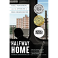 Halfway Home: Race, Punishment, and the Afterlife of Mass Incarceration - Paperback