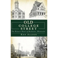 Old College Street: The Historic Heart of Rochester, Minnesota - Hardcover