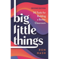 Big Little Things: 50 Tools for Building a Better Classroom - Hardcover
