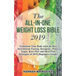 The All-in-One Weight Loss Bible 2019: Transform Your Body with the Best Intermittent Fasting, Ketogenic, Paleo, Vegan, Keto Diet and Meal Plan Strate - Paperback