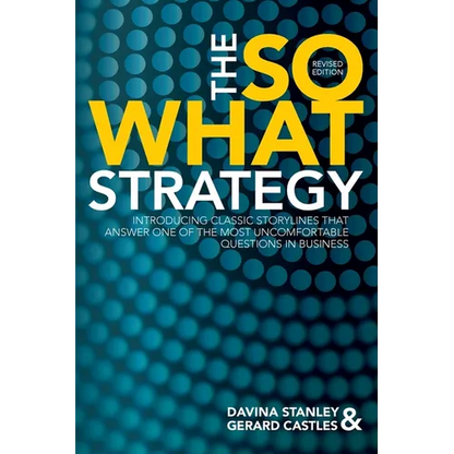 The So What Strategy Revised Edition - Paperback