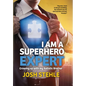 I am a Superhero Expert: Growing up with my Autistic Brother - Hardcover