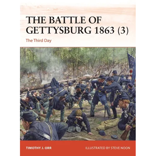 The Battle of Gettysburg 1863 (3): The Third Day - Paperback