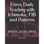 Forex Daily Trading with Ichimoku, FIB and Patterns: Spx500, Uk100, Ger30 - Paperback