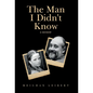 The Man I Didn't Know: A Memoir - Hardcover