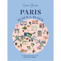 Paris, Block by Block: An Illustrated Guide to the Best of France's Capital - Hardcover