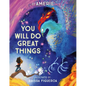 You Will Do Great Things - Hardcover