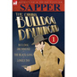 The Original Bulldog Drummond: 1-Bulldog Drummond, the Black Gang & Lonely Inn - Hardcover