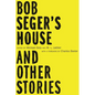 Bob Seger's House and Other Stories - Paperback