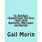 St. Boniface (Saved From The Fire) 1825-1834 Baptisms, Marriages and Burials - Paperback