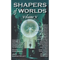 Shapers of Worlds Volume V: Science fiction and fantasy by authors featured on The Worldshapers podcast - Hardcover