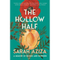 The Hollow Half: A Memoir of Bodies and Borders - Hardcover