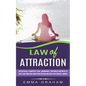 Law of Attraction: Successfully Manifest Love, Abundance, Happiness and Wealth (Raise Your Vibrations Using Visualizations and Begin Your - Paperback