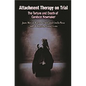 Attachment Therapy on Trial: The Torture and Death of Candace Newmaker - Hardcover