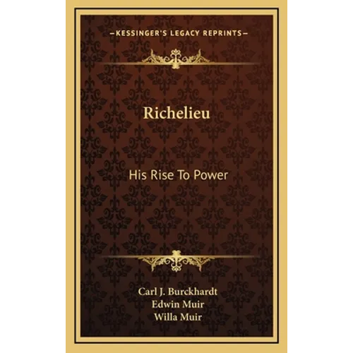 Richelieu: His Rise to Power - Hardcover
