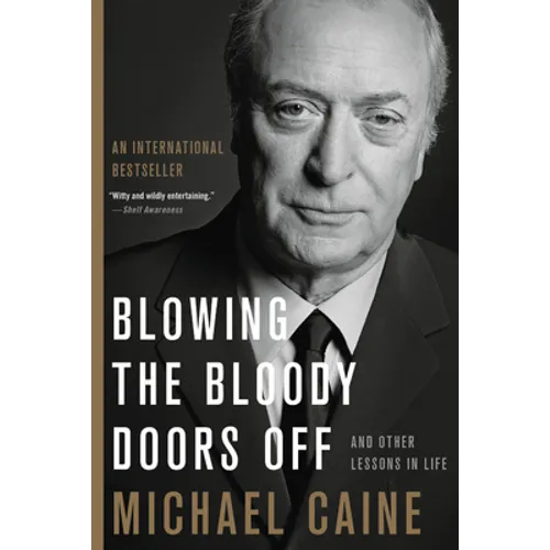 Blowing the Bloody Doors Off: And Other Lessons in Life - Hardcover