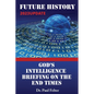 Future History: God's Intelligence Briefing on the End Times - Paperback