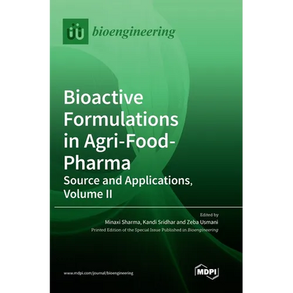 Bioactive Formulations in Agri-Food-Pharma: Source and Applications, Volume II - Hardcover