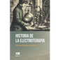 Historia de la electroterapia - Paperback