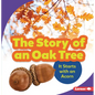The Story of an Oak Tree: It Starts with an Acorn - Paperback