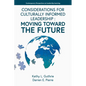 Considerations for Culturally Informed Leadership: Moving Toward the Future - Paperback