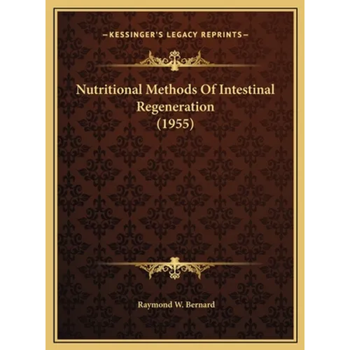 Nutritional Methods Of Intestinal Regeneration (1955) - Hardcover