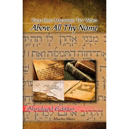 Above All Thy Name: Thou Hast Magnified Thy Word - Abridged Edition - Paperback